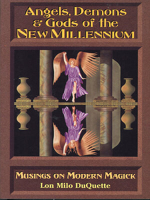 cover image of Angels, Demons & Gods of the New Millennium